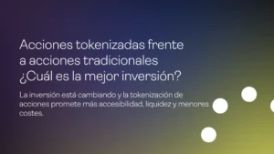 el-futuro-de-la-tokenizacion-de-acciones-y-valores-tradicionales