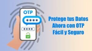 el-riesgo-de-seguridad-de-los-codigos-de-un-solo-uso-otp