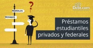 la-guia-de-prestamos-estudiantiles-federales-vs-privados